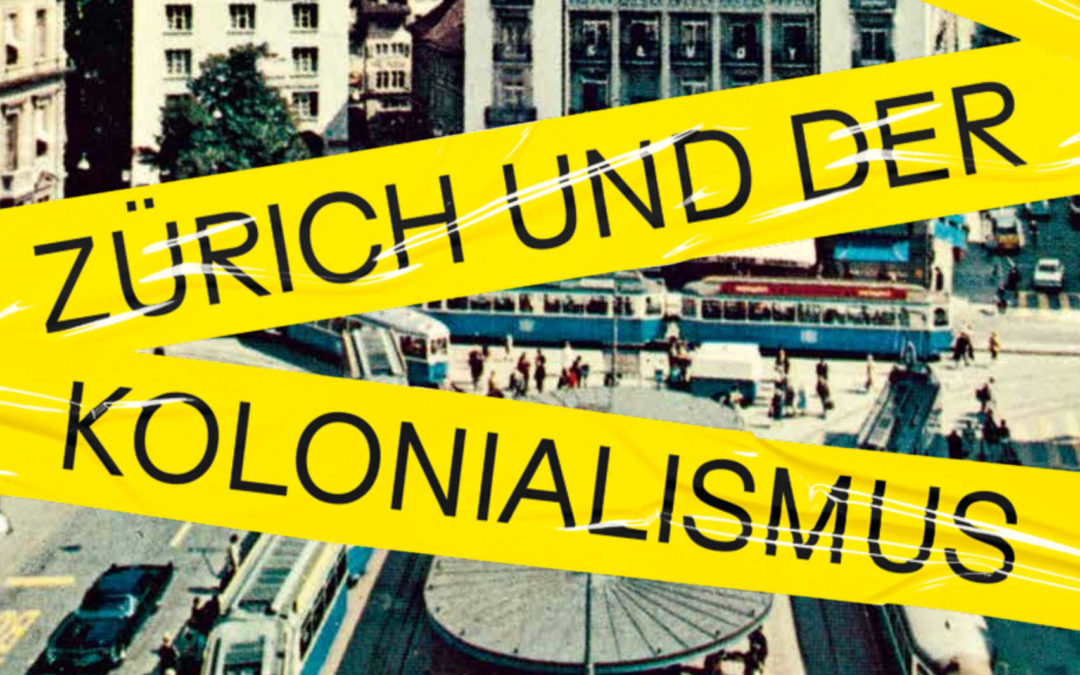 Blinde Flecken – Zürich und der Kolonialismus